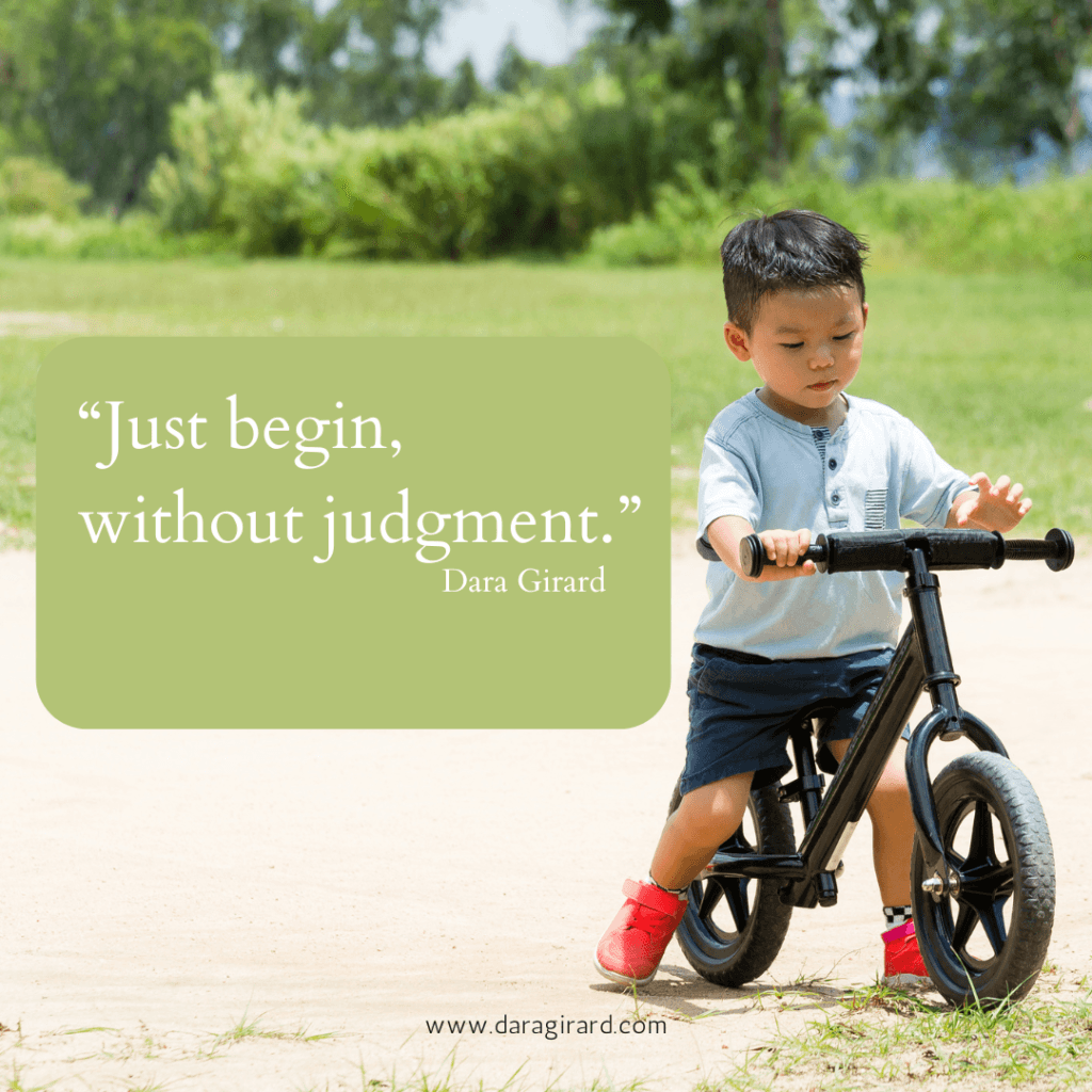 Image of toddler on a bicycle with quote "Just begin without judgment"