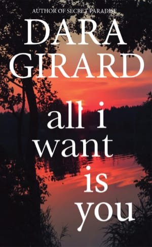cover for all i want is you by dara girard image of sunset over lake